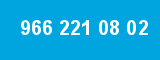 966 221 08 02